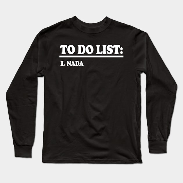 To Do List Long Sleeve T-Shirt by bmron